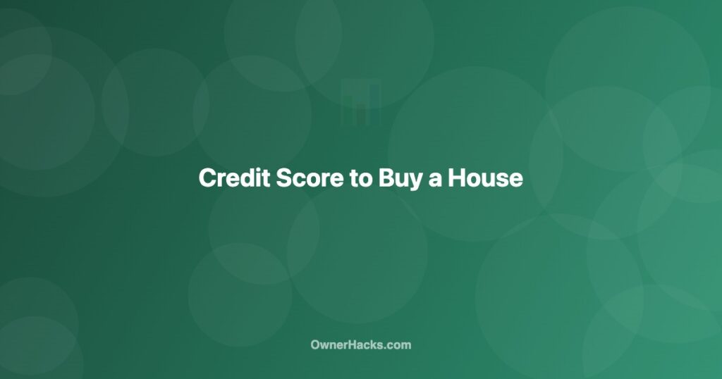 Credit score for home purchase