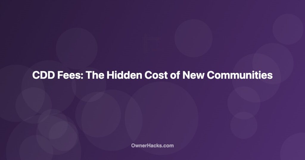 CDD fees hidden costs